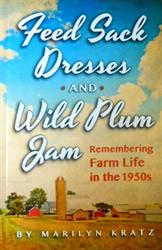 Feed Sack Dresses and Wild Plum Jam by Marilyn Kratz